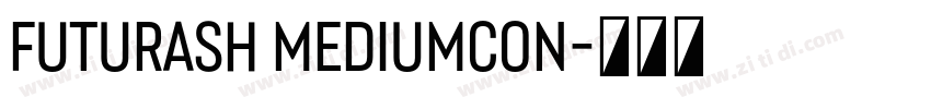 FuturaSH MediumCon字体转换 FuturaSH MediumCon字体转换